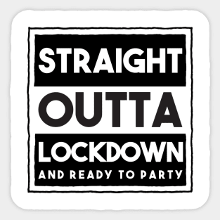 Straight Outta Lockdown Sticker